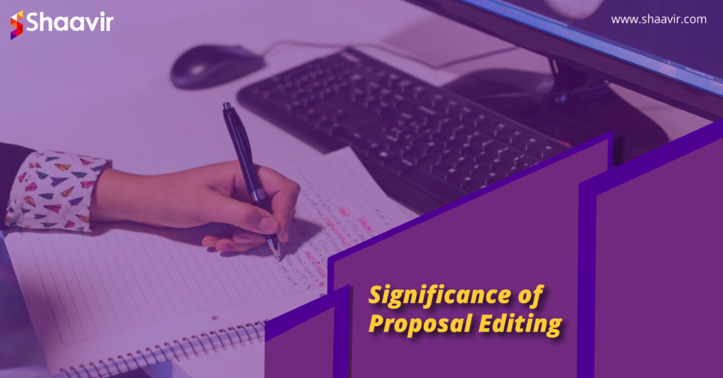 A person writing in a notebook next to a computer, with the text “Significance of Proposal Editing” displayed prominently.